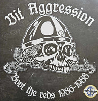 Vit Aggression "Boot The Reds 1986-1988" LP
