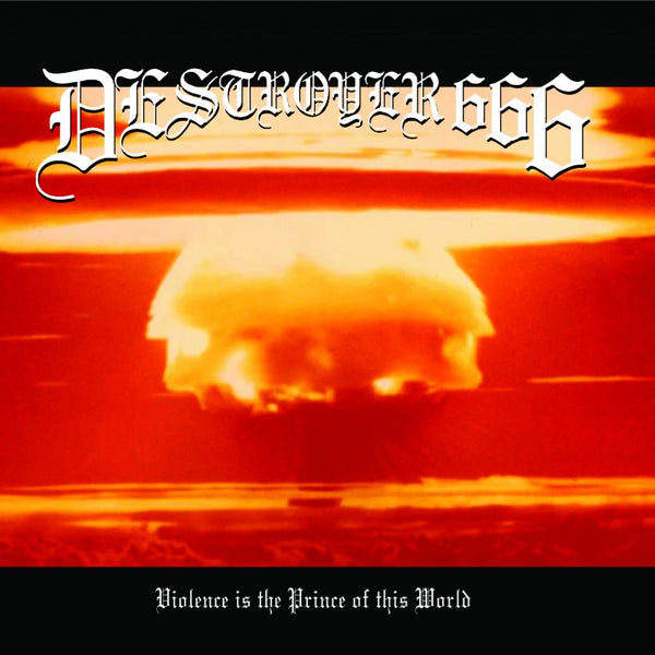 Destroyer 666 "Violence is the Prince of This World" LP